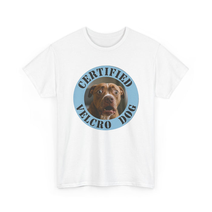Certified Velcro Dog T-Shirt — Funny Dog Lover Tee