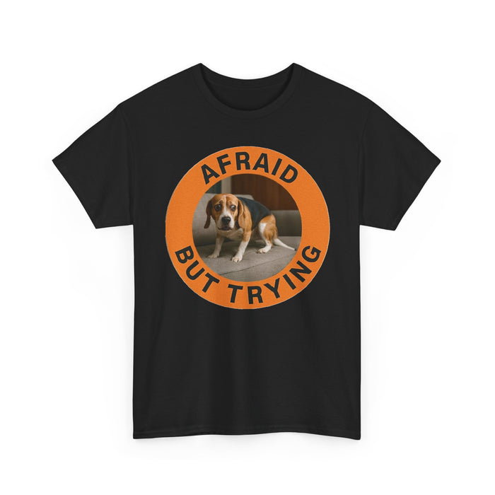 Afraid But Trying Beagle T-Shirt