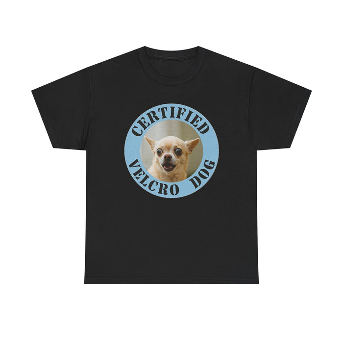 Certified Velcro Dog T-Shirt — Funny Chihuahua Pet Lover Tee