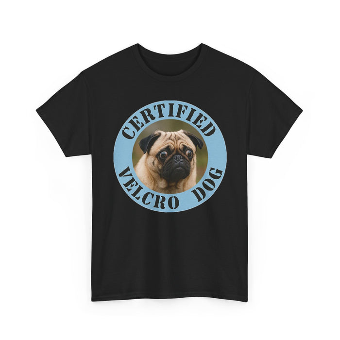 Certified Velcro Dog T‑Shirt — Pug Lover Funny Pet Tee