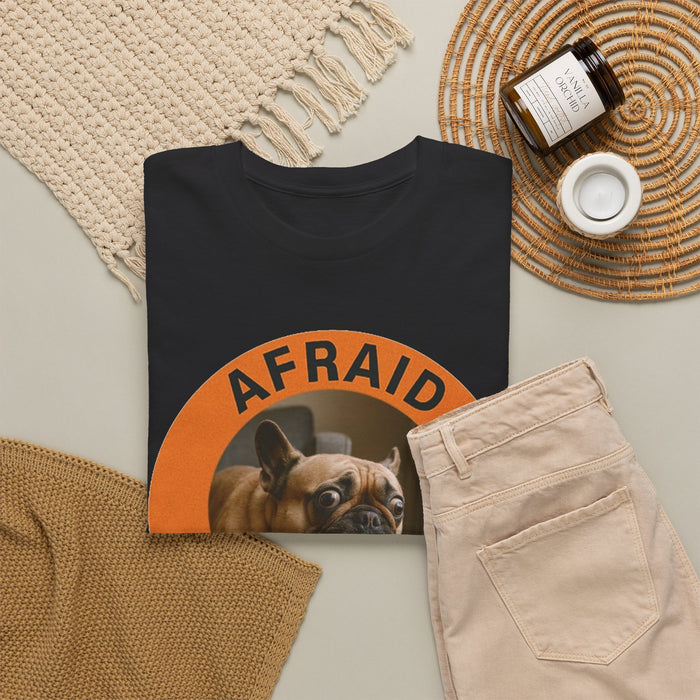 Afraid But Trying Dog T‑Shirt — Motivational French Bulldog Graphic Tee