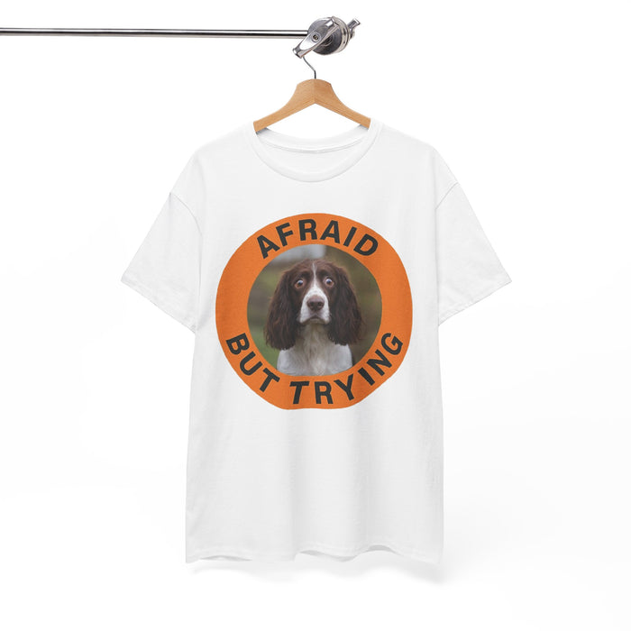 Afraid But Trying Tee — Cute Springer Spaniel Motivational Dog T-Shirt