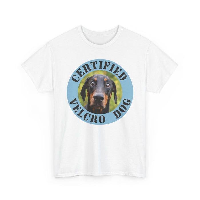 Certified Velcro Dog T-Shirt — Funny Doberman Pet Lover Tee