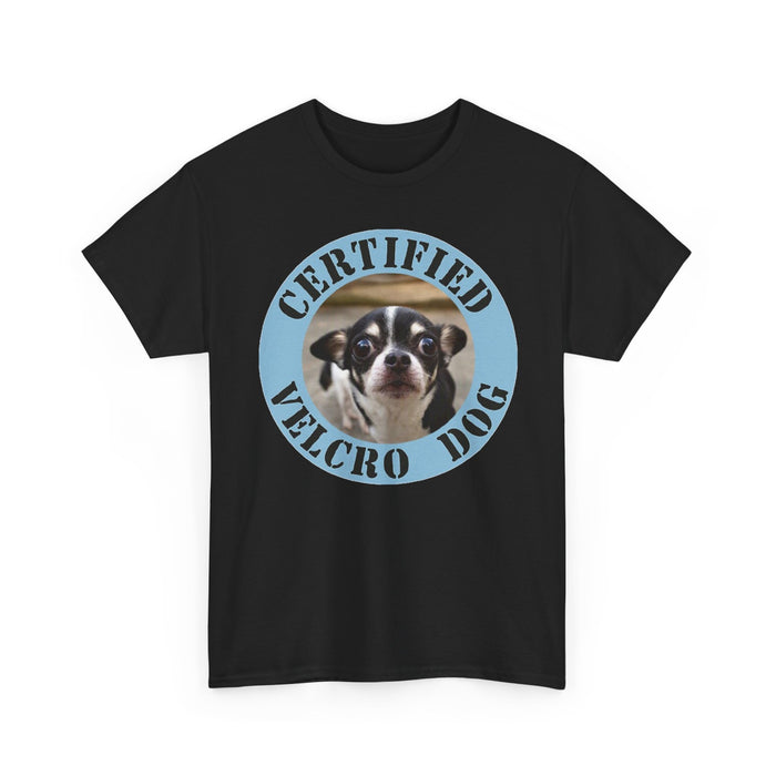 Certified Velcro Dog T‑Shirt — Funny Rescue/Chihuahua Pet Lover Tee