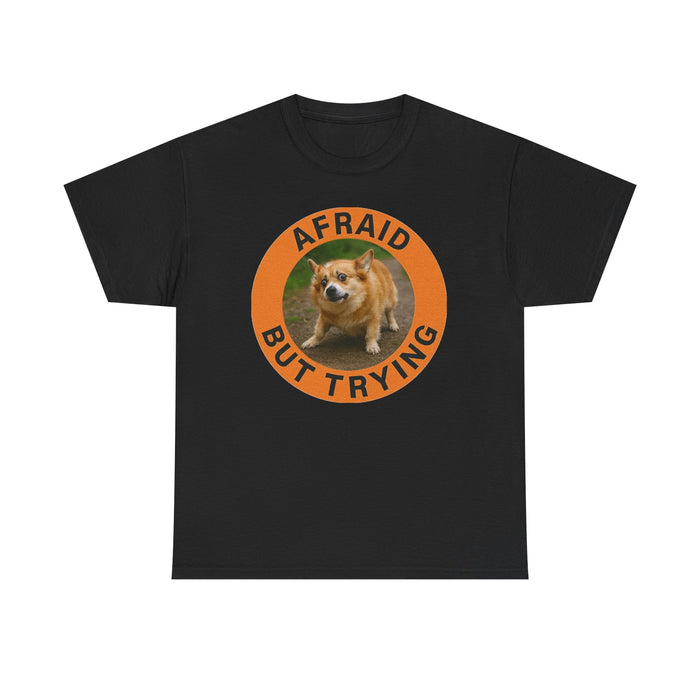 Afraid But Trying T‑Shirt — Cute Shiba Dog Motivational Tee