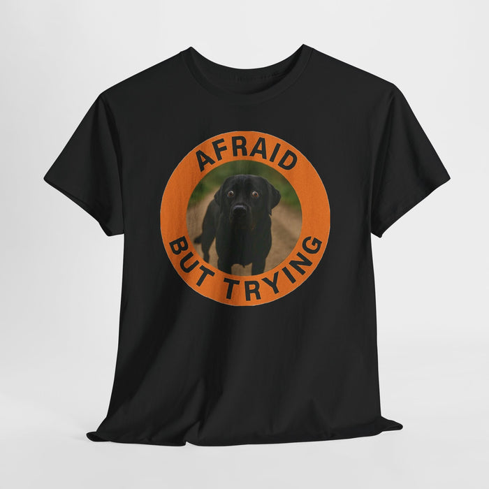 Labrador retriever T-Shirt — "Afraid But Trying" Black Lab Graphic Tee