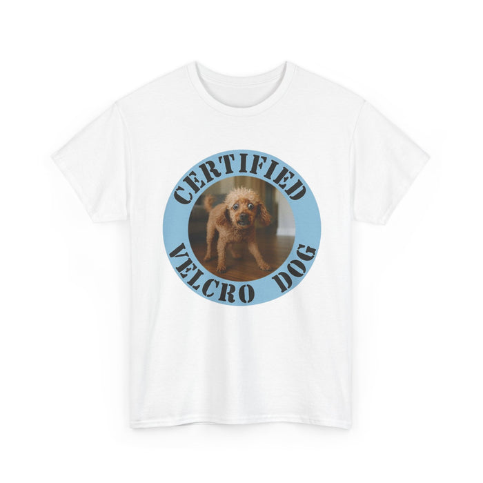 Certified Velcro Dog T-Shirt — Funny Dog Meme Tee
