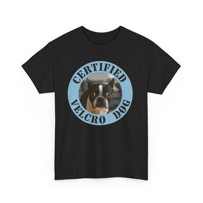 Certified Velcro Dog T‑Shirt — Funny Dog Mom/Dad Gift