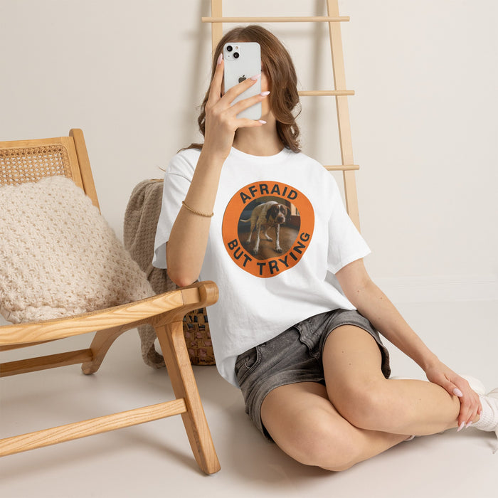 Afraid But Trying T‑Shirt — Motivational Dog Graphic Tee