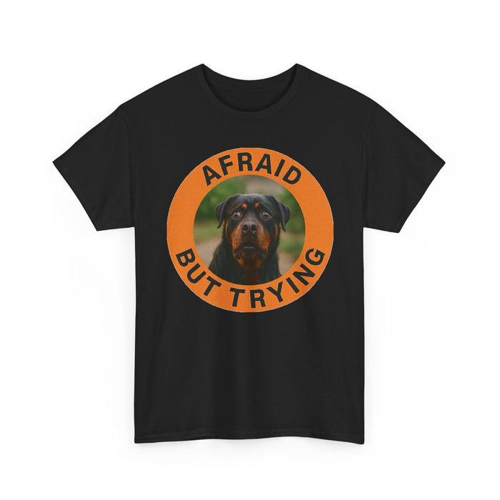 Afraid But Trying Rottweiler Rescue Tee