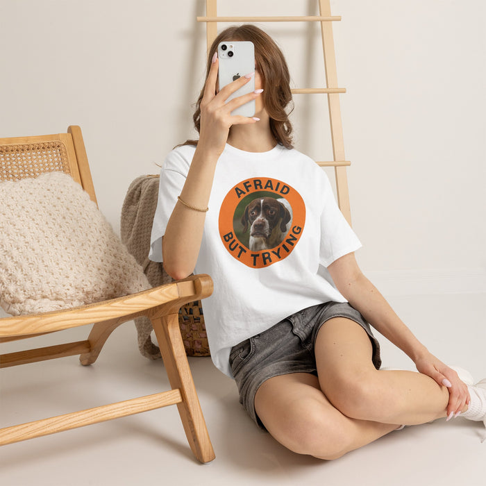 Afraid But Trying T-Shirt — Cute Dog Motivational Tee