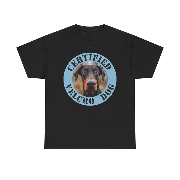 Certified Velcro Dog T-Shirt - Funny Doberman Pet Shirt