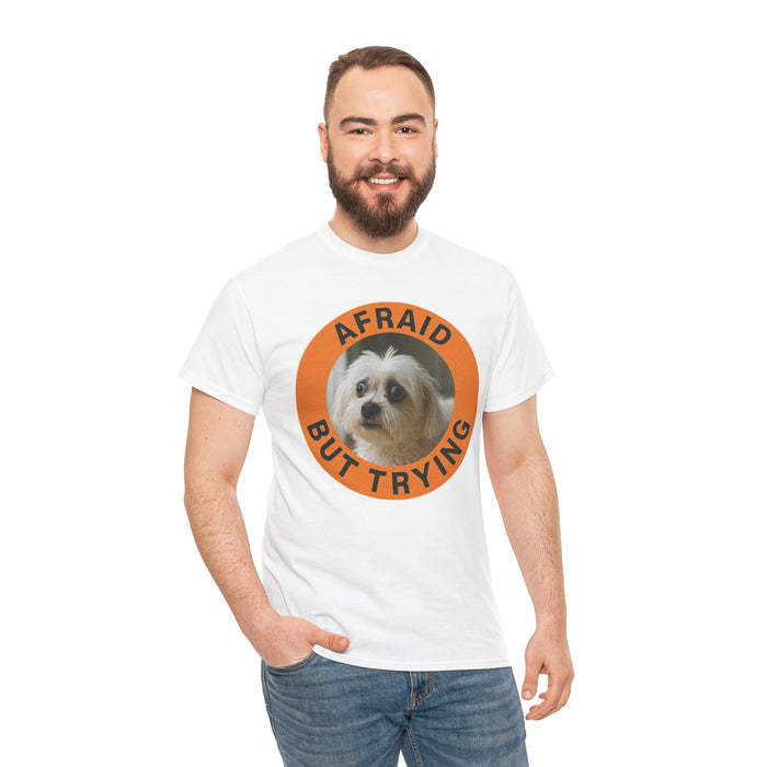 Afraid But Trying Dog Tee