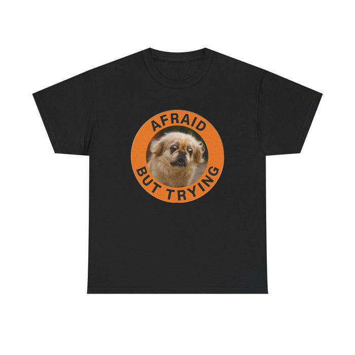 Afraid But Trying Tee — Cute Anxious Dog Graphic T-Shirt