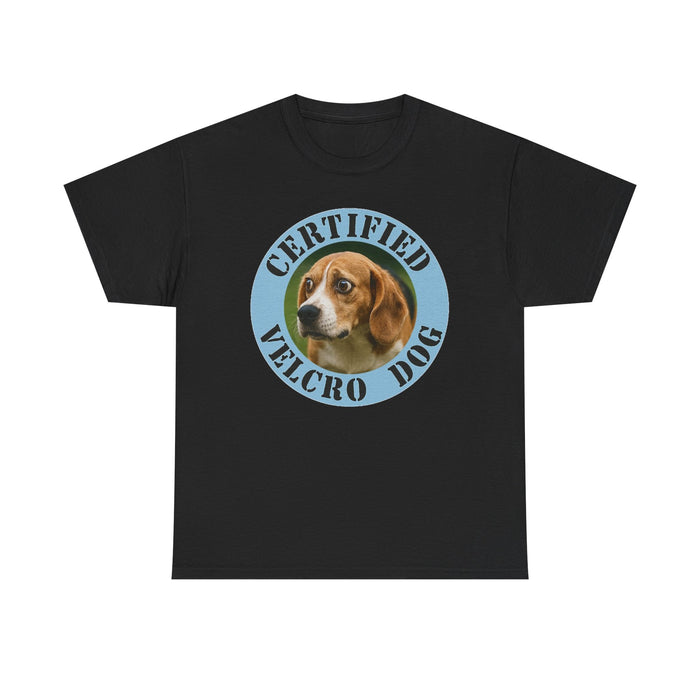 T-Shirt — "Certified Velcro Dog" Funny Beagle Pet Lover Tee