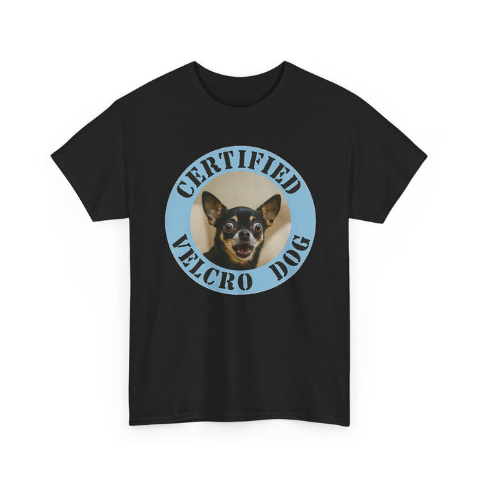 Certified Velcro Dog T-Shirt — Funny Chihuahua Pet Lover Tee