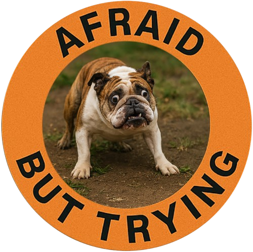 Afraid But Trying Tee — Cute Bulldog Motivational Graphic T-Shirt