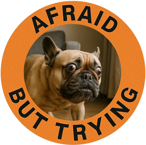 Afraid But Trying Dog T‑Shirt — Motivational French Bulldog Graphic Tee