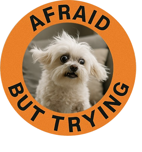 Afraid But Trying Dog Tee — Cute Motivational Graphic T-Shirt