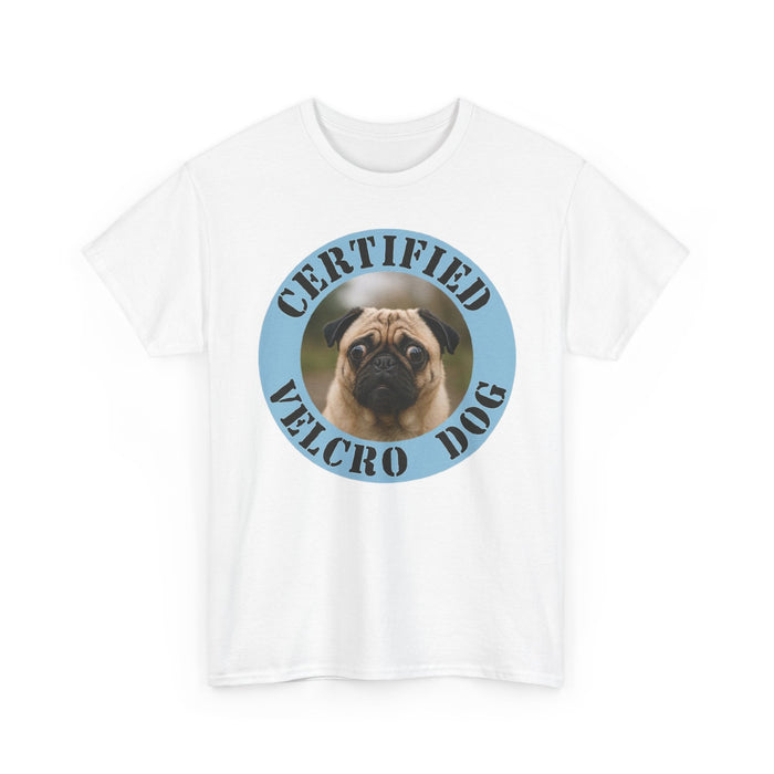 Pug "Certified Velcro Dog" T-Shirt