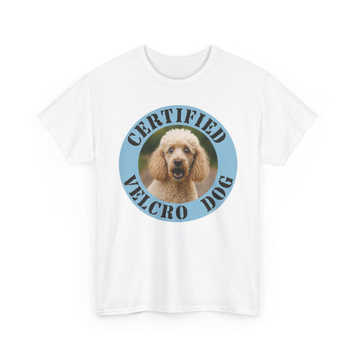 Poodle Certified Velcro Dog T‑Shirt — Funny Dog Lover Tee