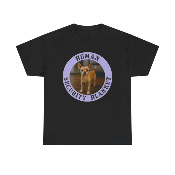 T-Shirt — "Human Security Blanket" Cute Chihuahua Dog Graphic Tee