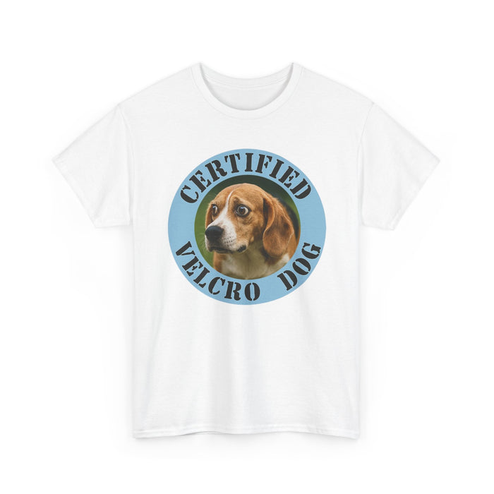 T-Shirt — "Certified Velcro Dog" Funny Beagle Pet Lover Tee