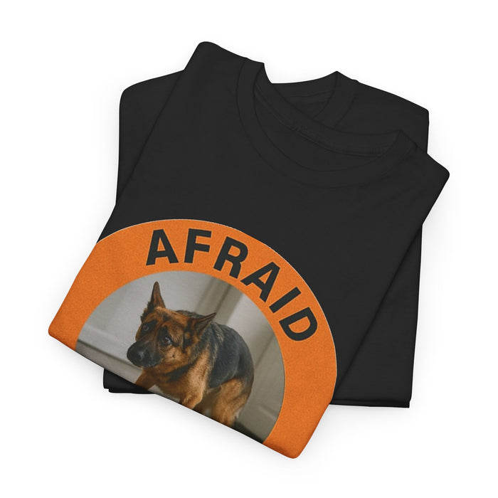 Afraid But Trying Tee — Motivational Dog Graphic T-Shirt