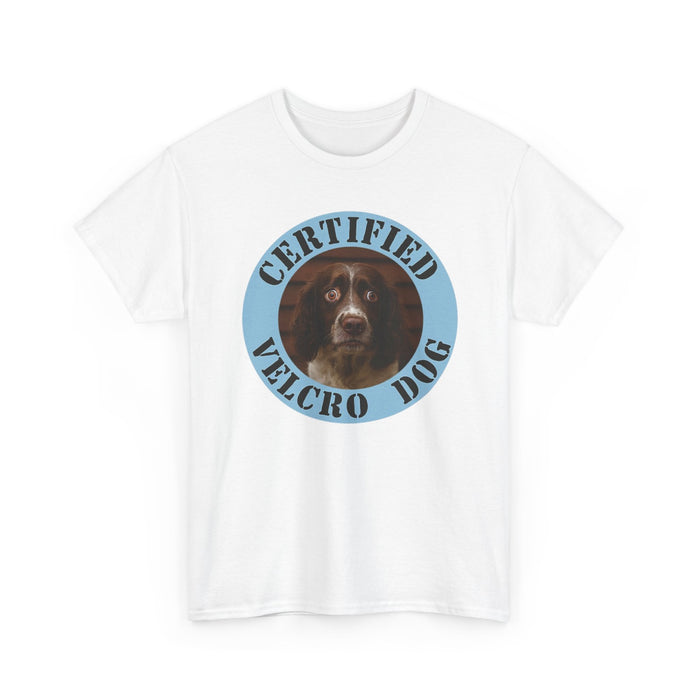 T‑Shirt — Certified Velcro Dog Funny Dog Lover Tee