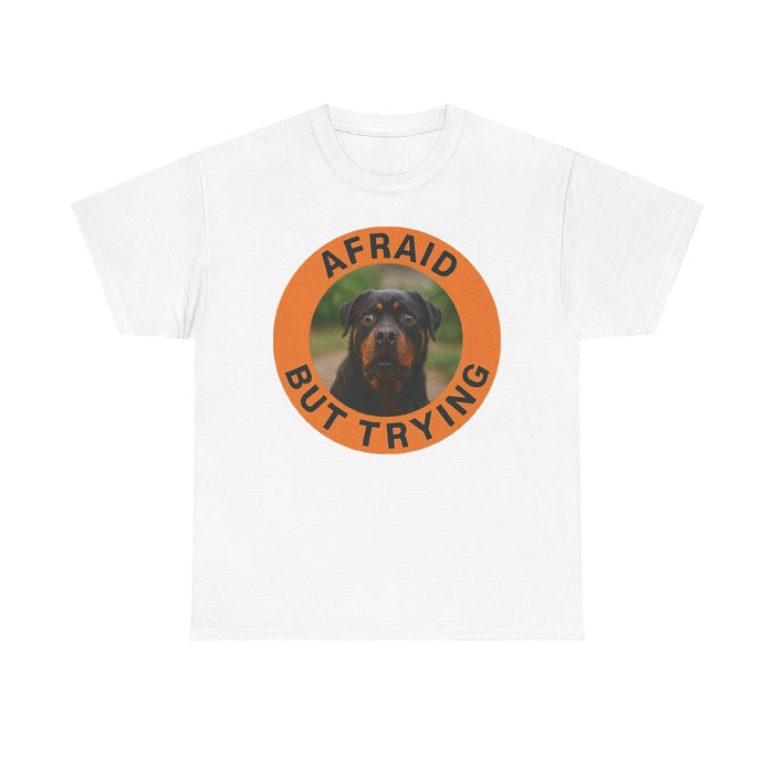 Afraid But Trying Rottweiler Rescue Tee
