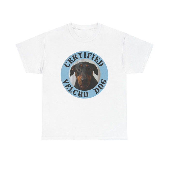 Certified Velcro Dog T-Shirt — Funny Doberman Pet Mom/Dad Tee
