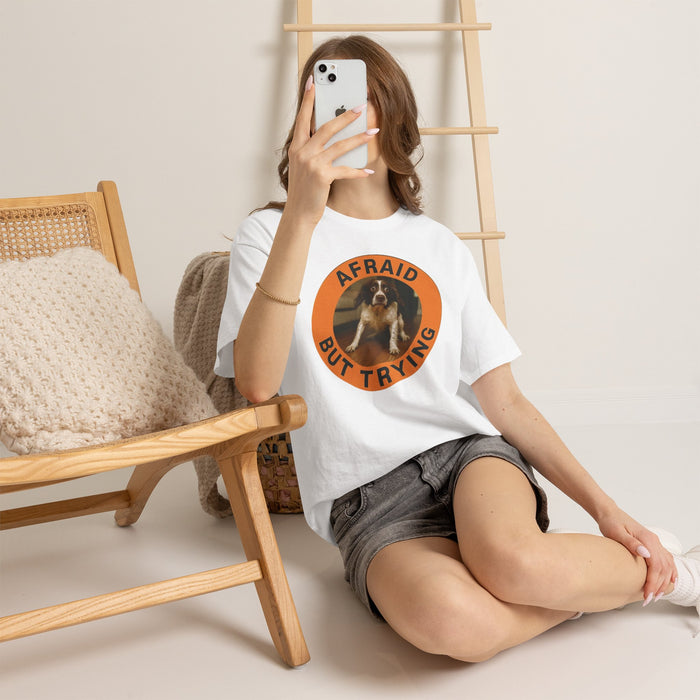 Afraid But Trying Tee — Cute Motivational Dog Graphic T‑Shirt