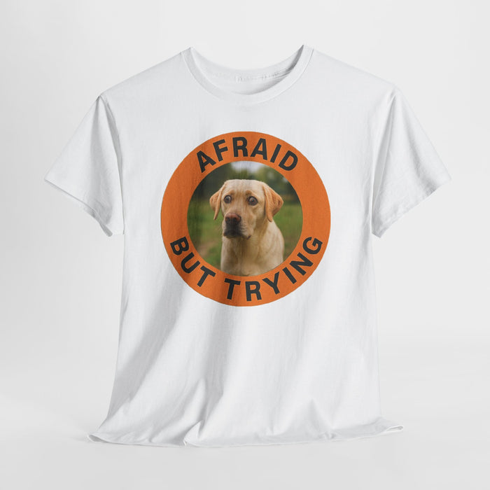 Labrador retriever Afraid But Trying Dog Tee – Cute Motivational Graphic T-Shirt