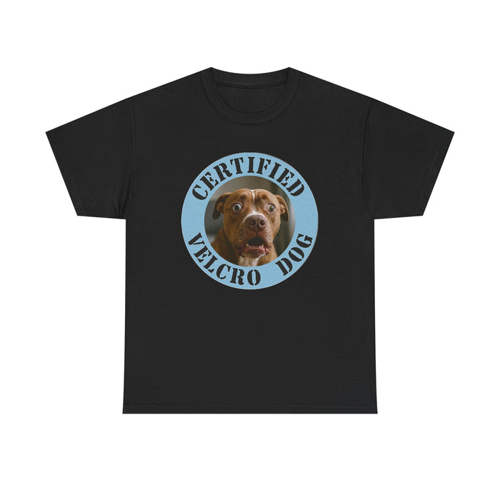 Certified Velcro Dog T-Shirt — Funny Dog Lover Tee