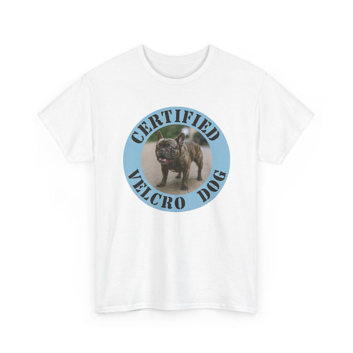 Certified Velcro Dog T-Shirt — Funny Pet Lover Tee