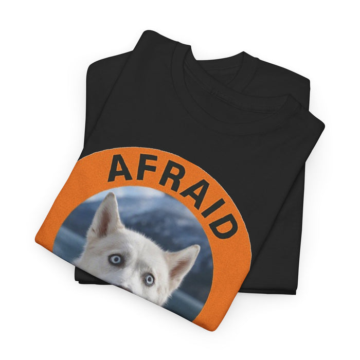 Husky Afraid But Trying Tee
