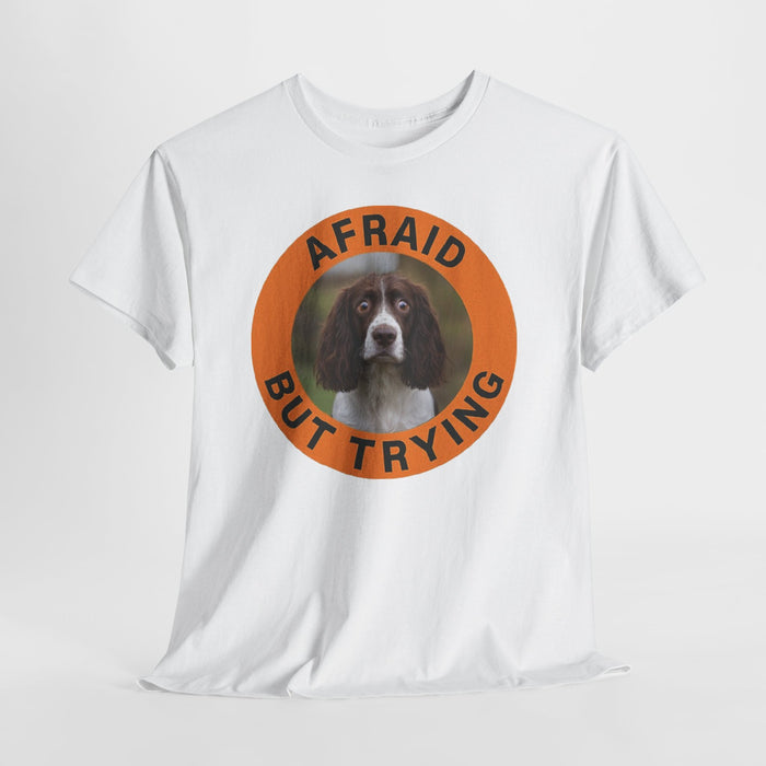 Afraid But Trying Tee — Cute Springer Spaniel Motivational Dog T-Shirt