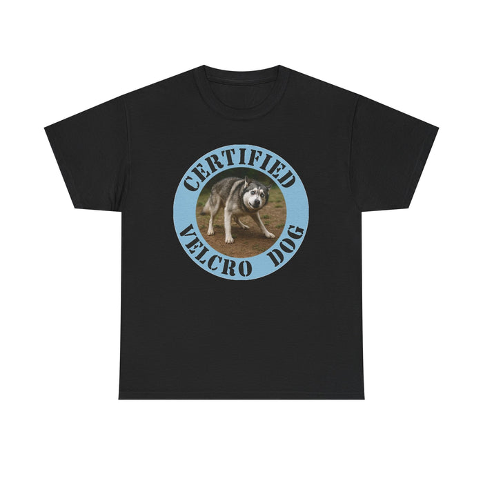 Certified Velcro Dog T-Shirt — Funny Dog Lover Tee