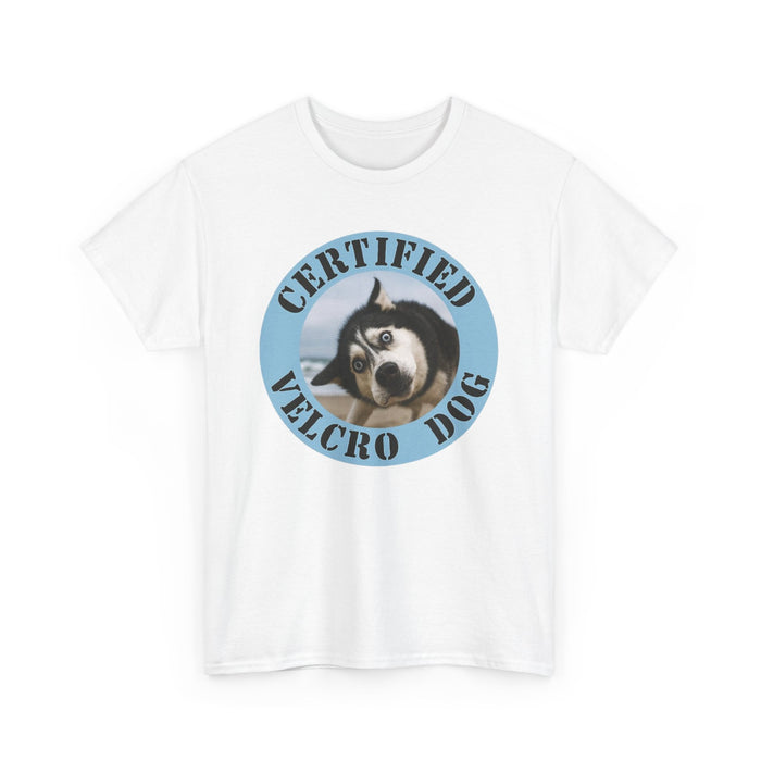 Certified Velcro Dog T-Shirt — Funny Husky Pet Mom/Dad Tee
