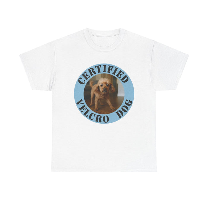 Certified Velcro Dog T-Shirt — Funny Dog Meme Tee