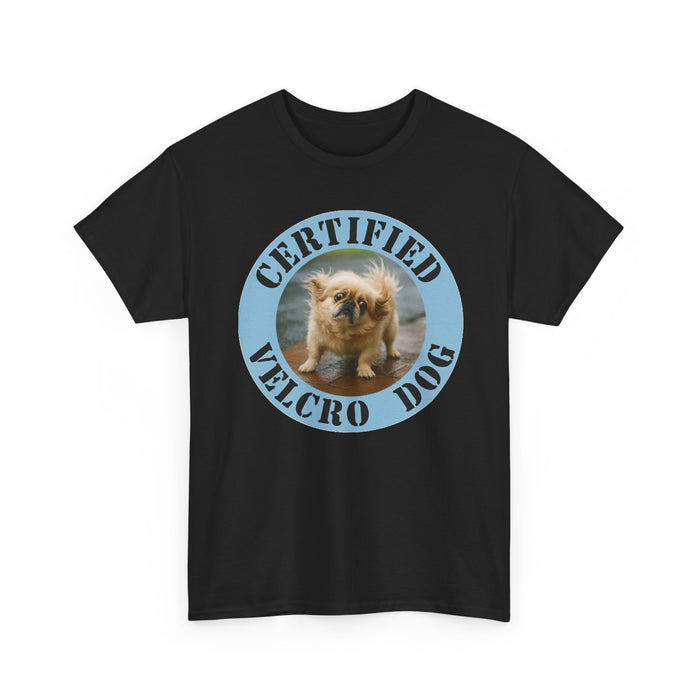 T-Shirt — "Certified Velcro Dog" Cute Puppy Graphic Tee