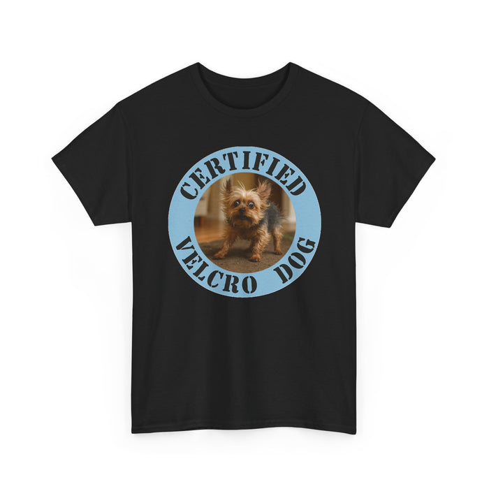 Certified Velcro Dog T-Shirt — Funny Dog Mom/Dad Tee