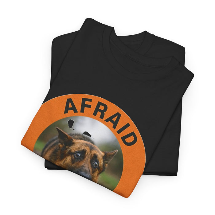 T-Shirt — 'Afraid But Trying' Dog Graphic Tee (Motivational, Relatable Pet Humor)