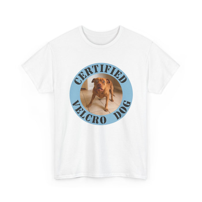 Certified Velcro Dog T-Shirt — Funny Dog Lover Tee