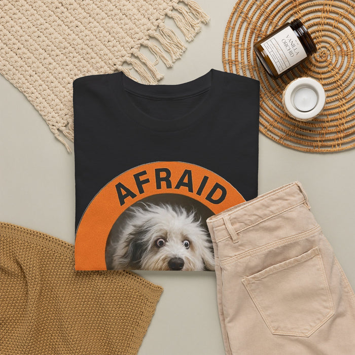 Afraid But Trying T‑Shirt — Cute Dog Motivational Tee