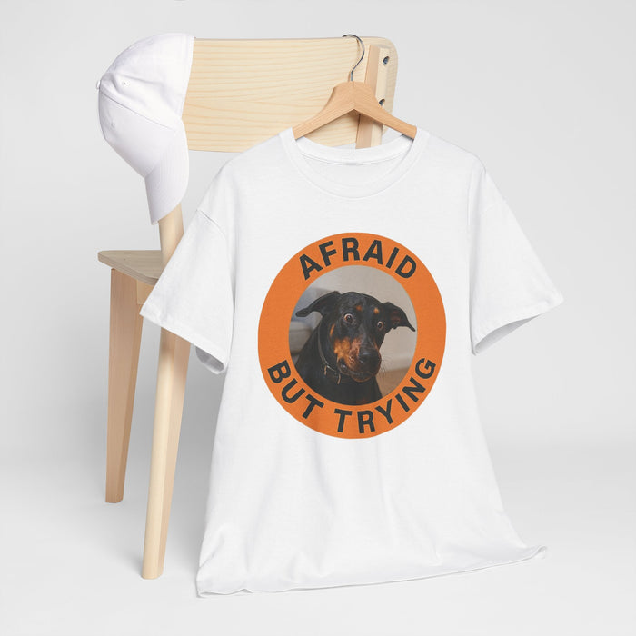 Afraid But Trying T-Shirt — Cute Anxious Dog Motivational Tee