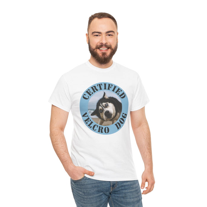 Certified Velcro Dog T-Shirt — Funny Husky Pet Mom/Dad Tee