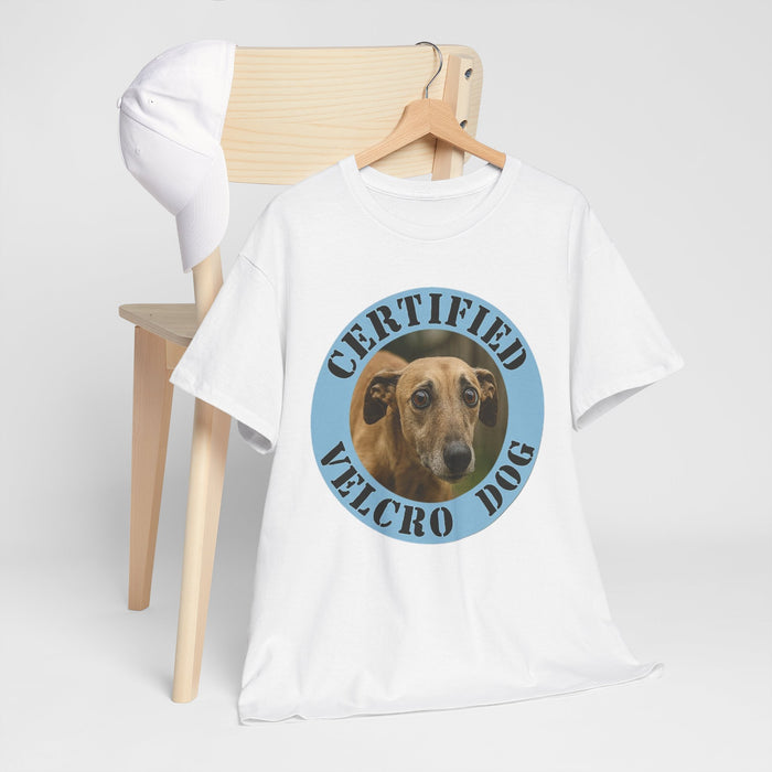 T-Shirt — "Certified Velcro Dog" Graphic Tee (Funny Dog Lover Shirt)