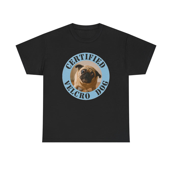T-Shirt — "Certified Velcro Dog" Pug Graphic Tee