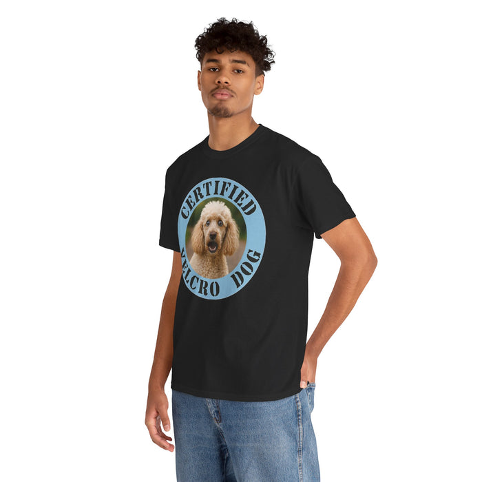 Poodle Certified Velcro Dog T‑Shirt — Funny Dog Lover Tee